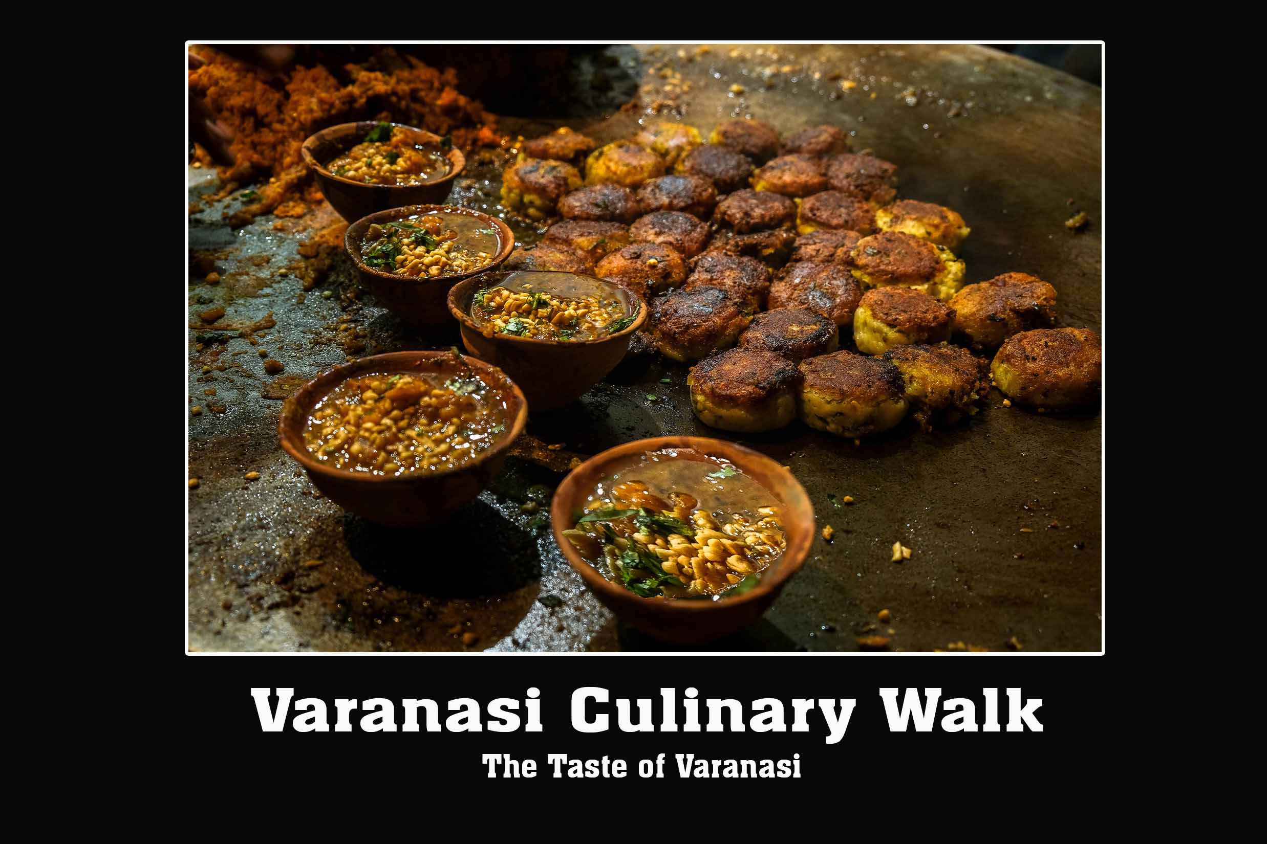Varanasi Culinary Walk — street food and spice market
