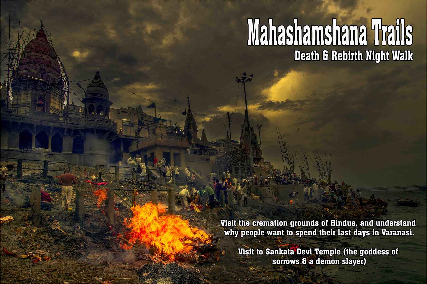 Mahashamshana Trails — Death and Rebirth Night Walk at cremation ghats